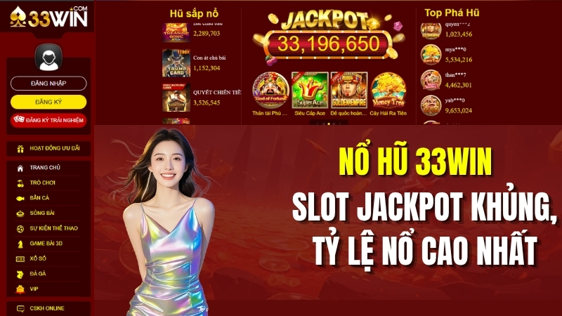 Nổ Hũ 33WIN – Slot Jackpot Triệu Đô, Quay Thưởng 24/7