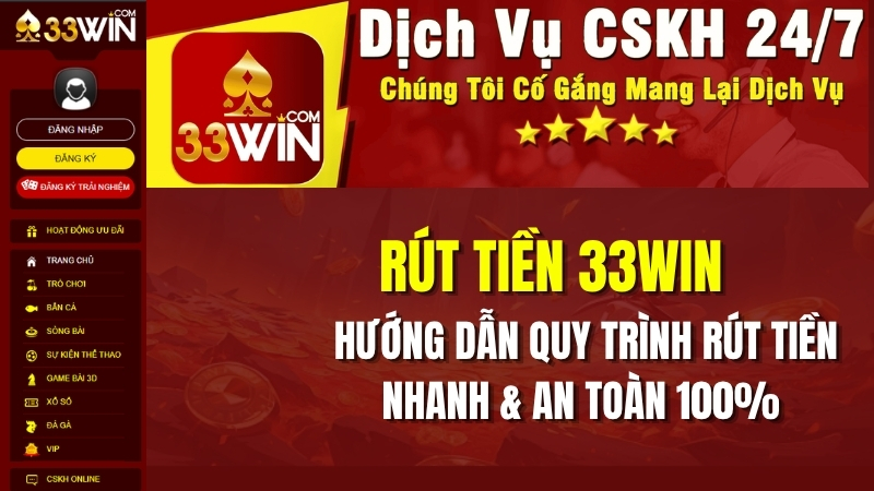 Rút Tiền 33WIN – Quy Trình Rút Tiền Về Ngân Hàng Thành Công 100%
